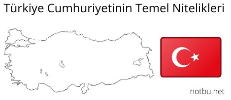 Türkiye cumhuriyetinin temel nitelikleri